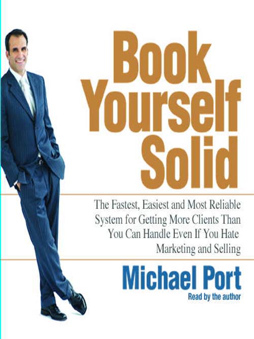 Title details for Book Yourself Solid by Michael Port - Wait list